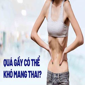 Phụ nữ gầy không  thụ thai